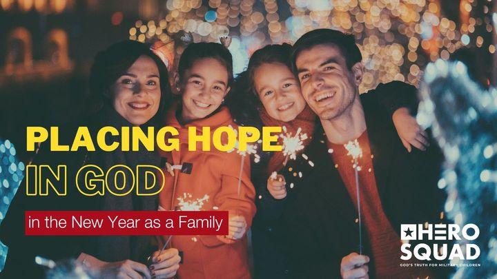 Placing Hope in God in the New Year as a Family