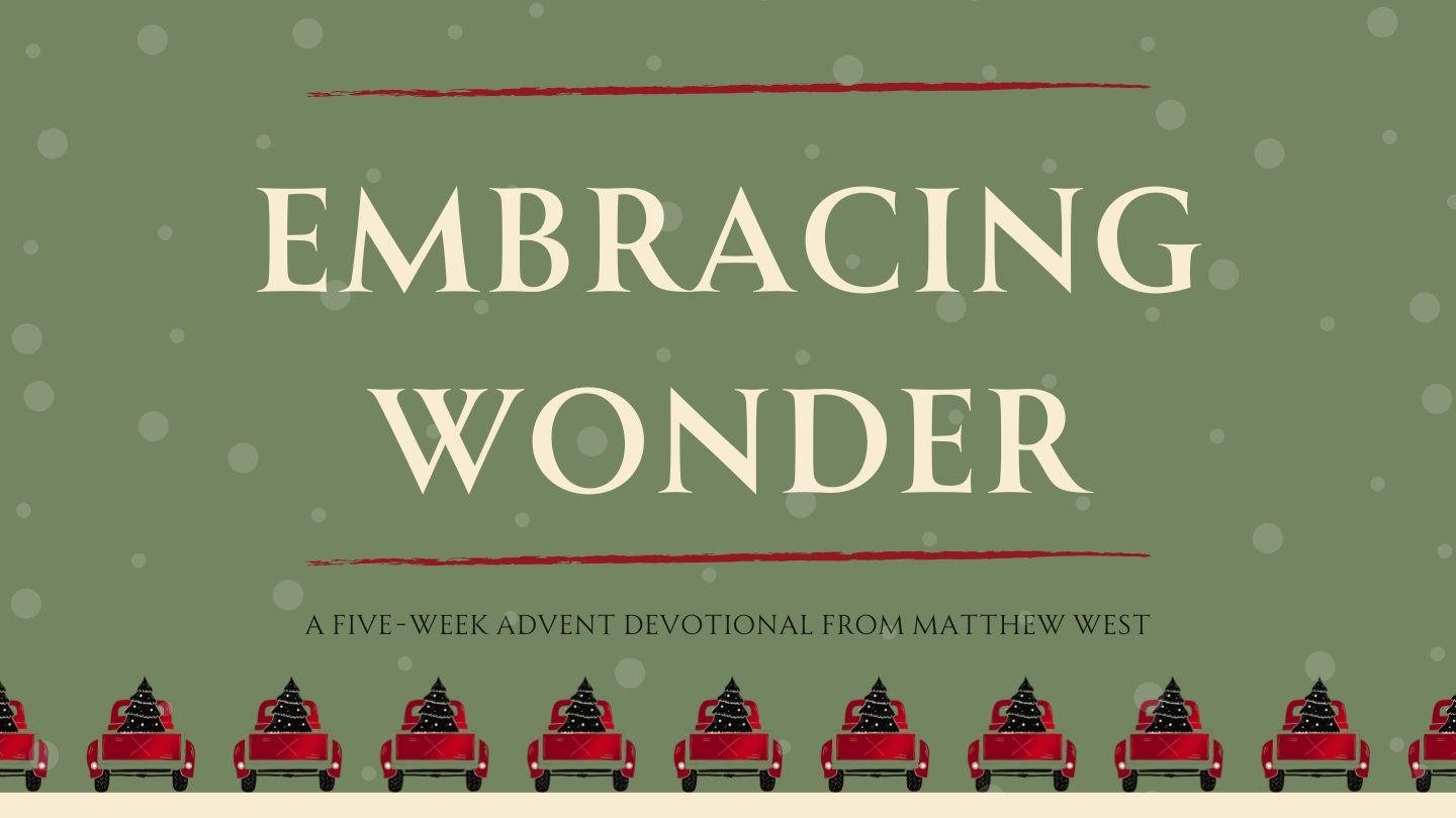 Embracing Wonder: A 5-Week Advent Devotional From Matthew West Psalms 77:19-20 New American Standard Bible - NASB 1995
