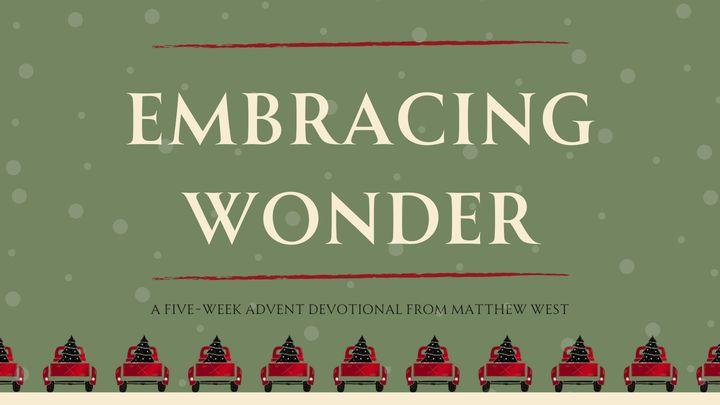 Embracing Wonder: A 5-Week Advent Devotional From Matthew West