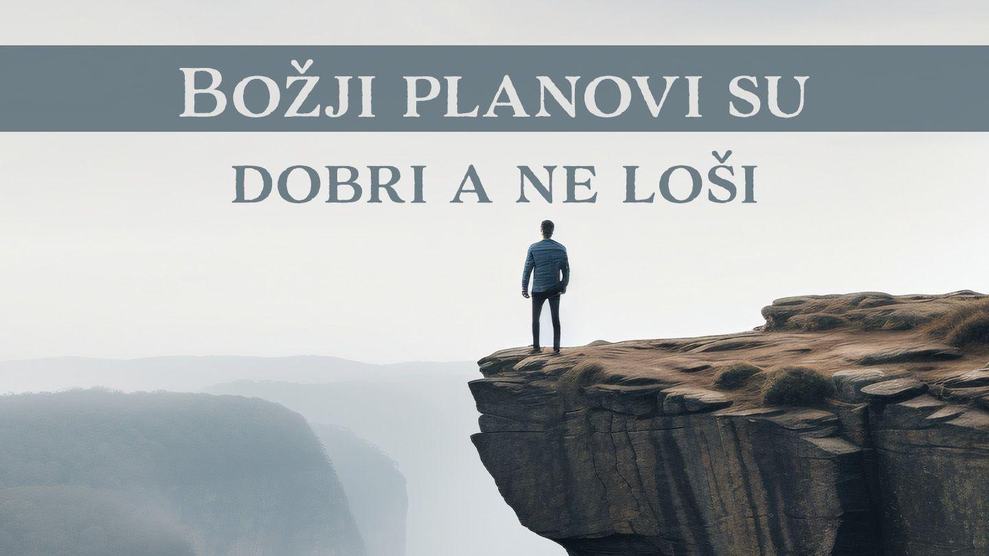 Božji planovi su dobri a ne loši Jeremiah 29:14 New International Version