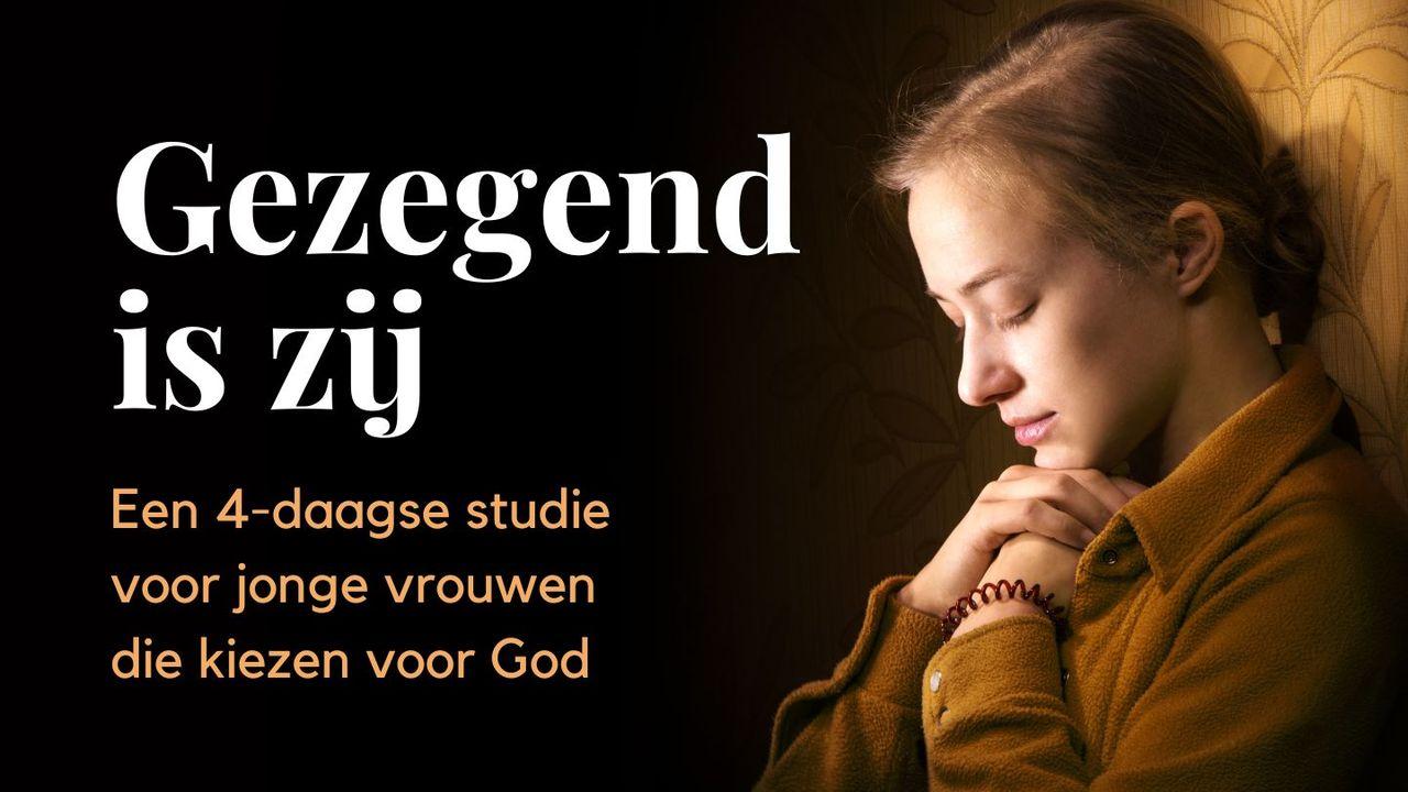 Gezegend is zij