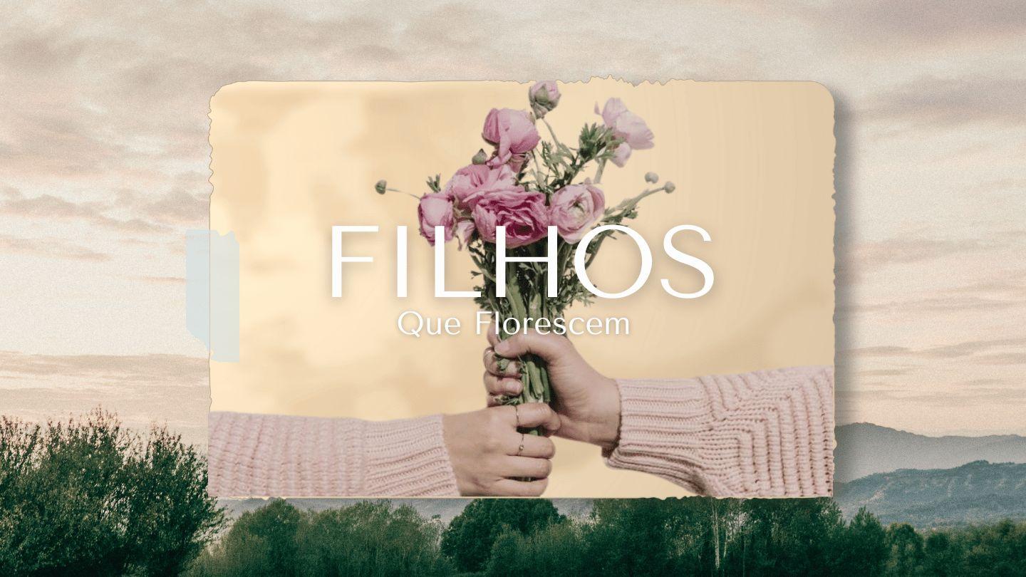 Filhos que Florescem Salmos 119:105-106 Nova Versão Internacional - Português