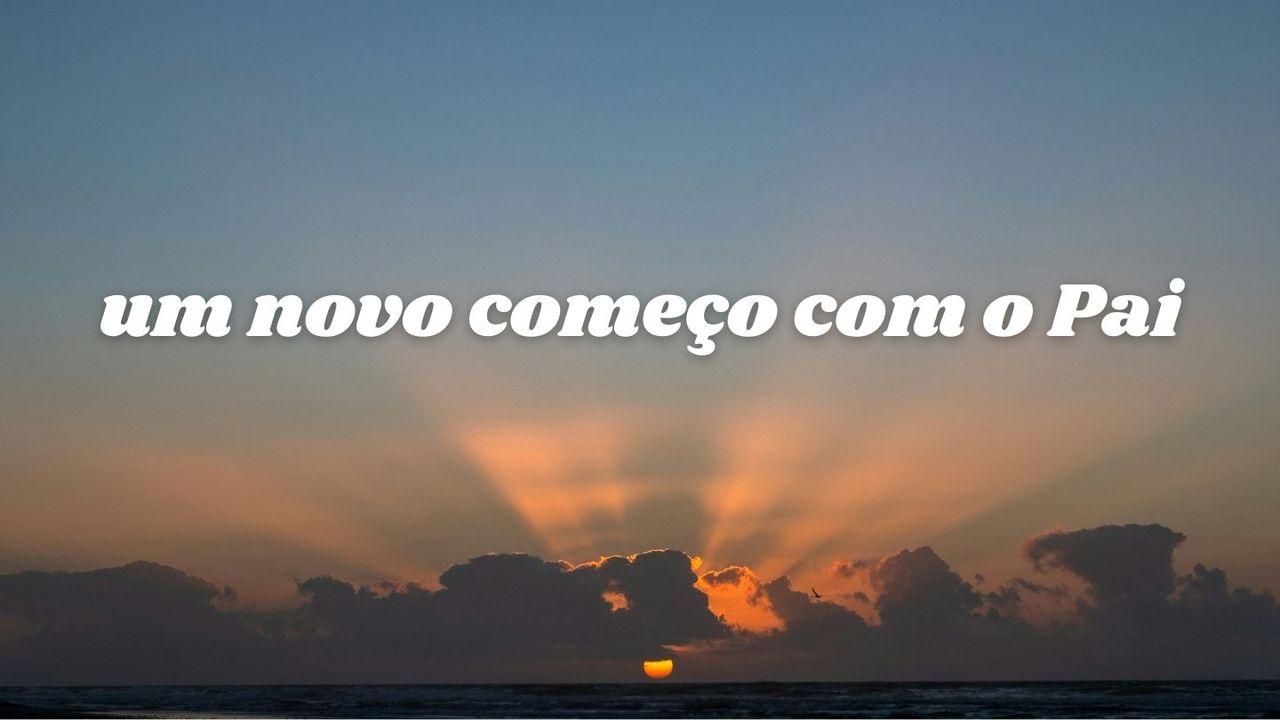Um Novo Começo Com O Pai