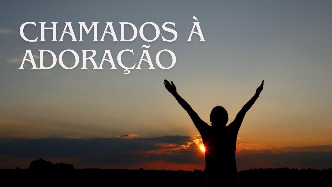 Chamados à Adoração