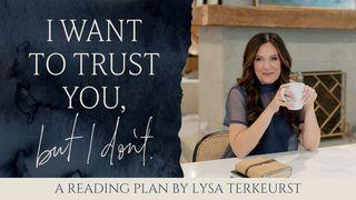 I Want to Trust You, but I Don't 1 Peter 5:6, 7, 8 New Living Translation