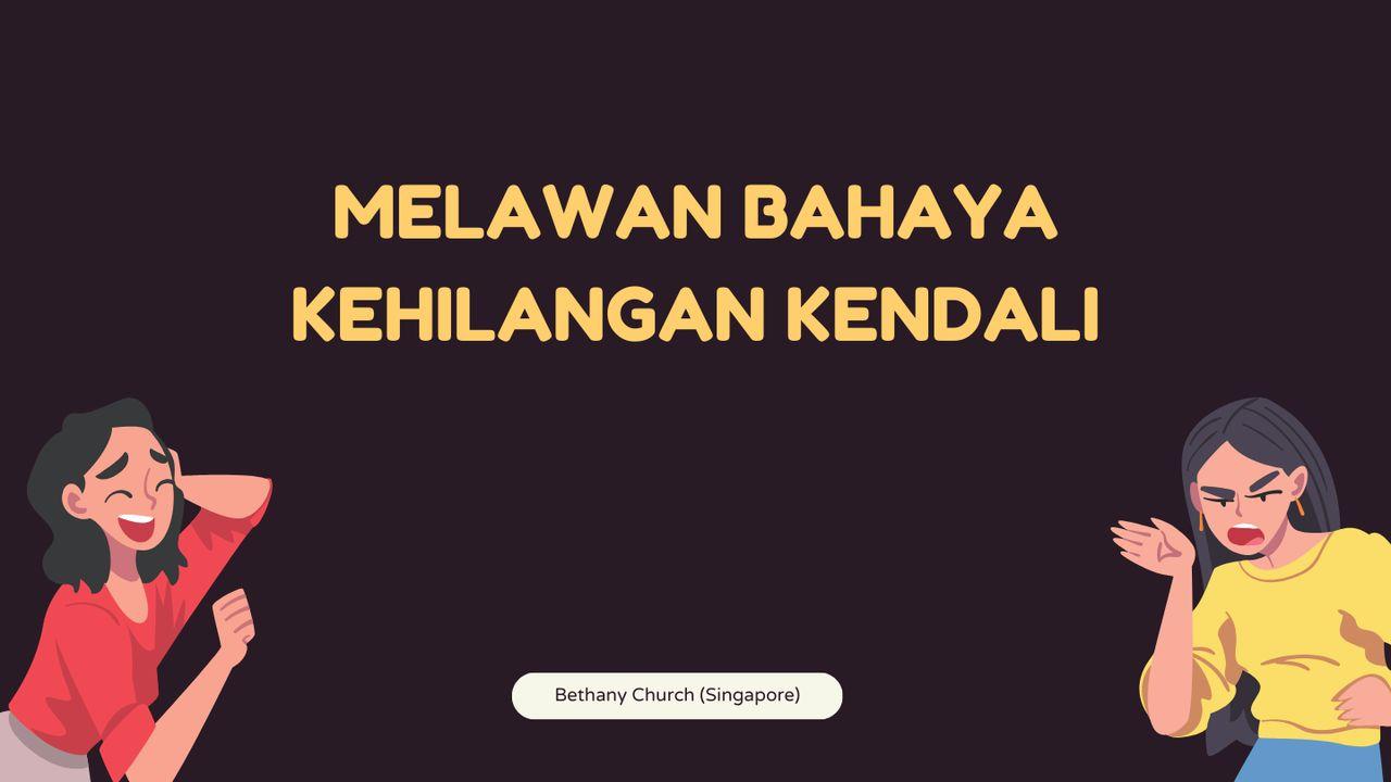 Melawan Bahaya Kehilangan Kendali