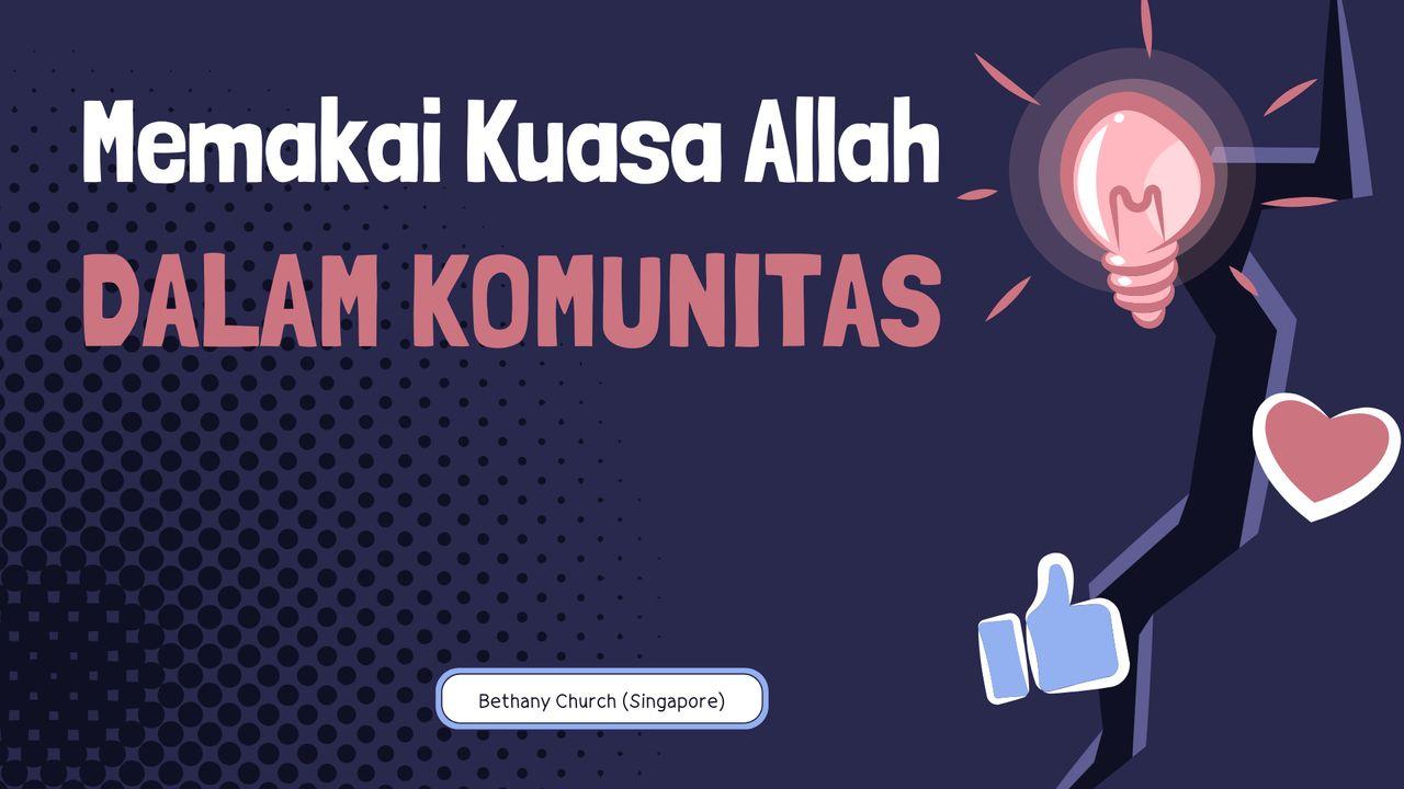 Memakai Kuasa Allah Dalam Komunitas