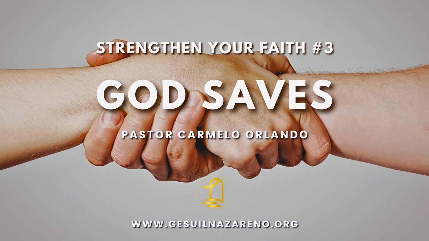Strengthen Your Faith #3 God Saves