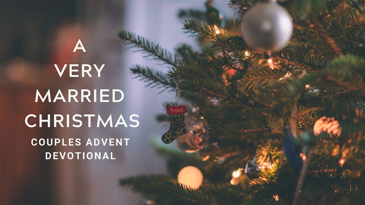 A Very Married Christmas: Couples Advent Devotional