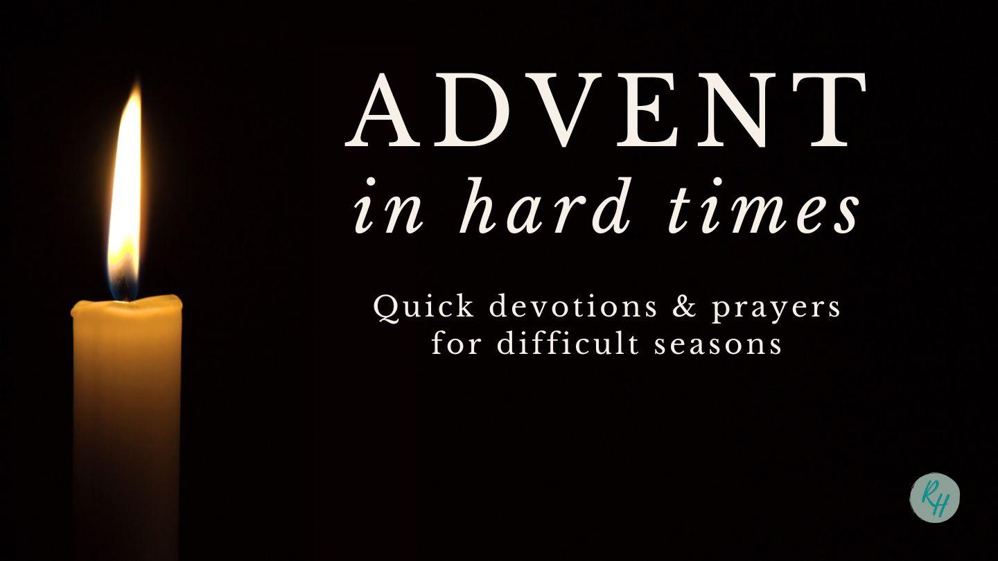 Advent in Hard Times