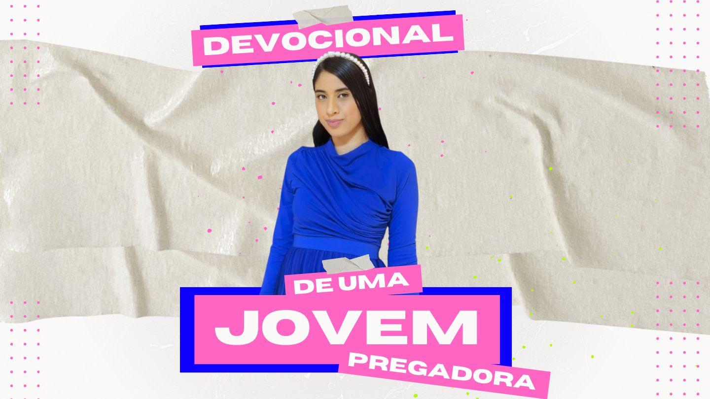 Devocional de uma Jovem Pregadora