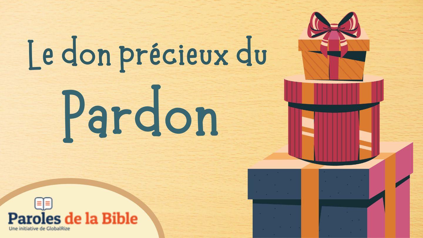 Le Don Précieux Du Pardon Romains 5:6-21 La Sainte Bible par Louis Segond 1910