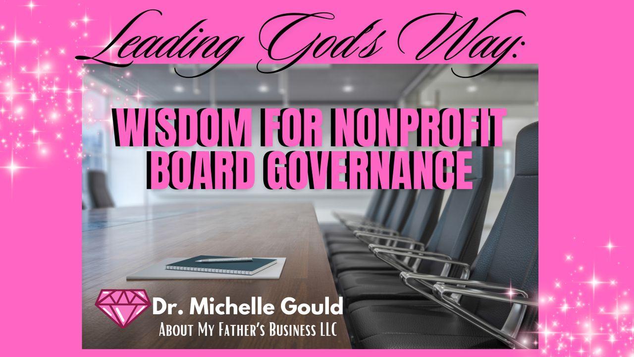 Leading God's Way: Wisdom for Nonprofit Board Governance
