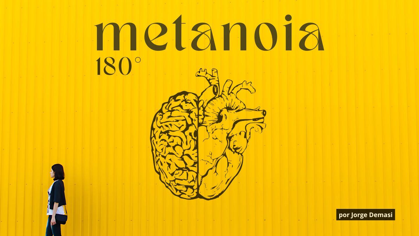Metanoia 180°