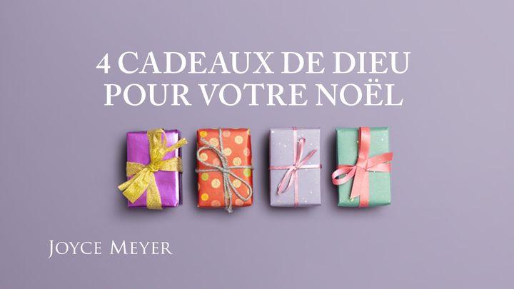 4 cadeaux de Dieu pour votre Noël