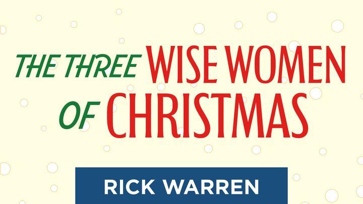 The 3 Wise Women of Christmas