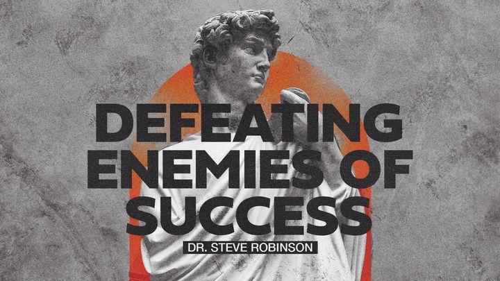 Defeating Enemies of Success
