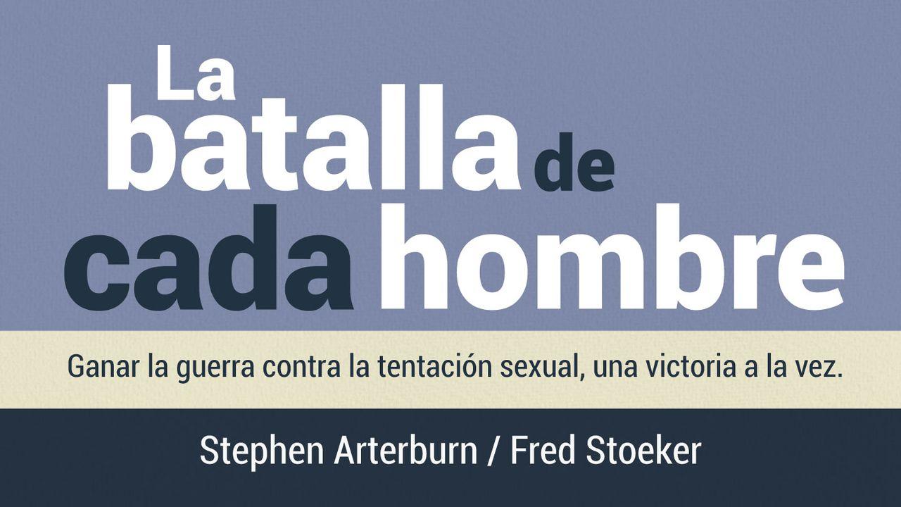 La Batalla De Cada Hombre