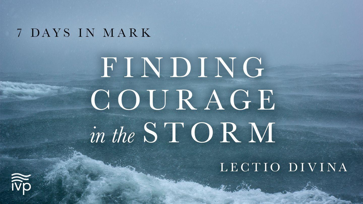 Finding Courage in the Storm