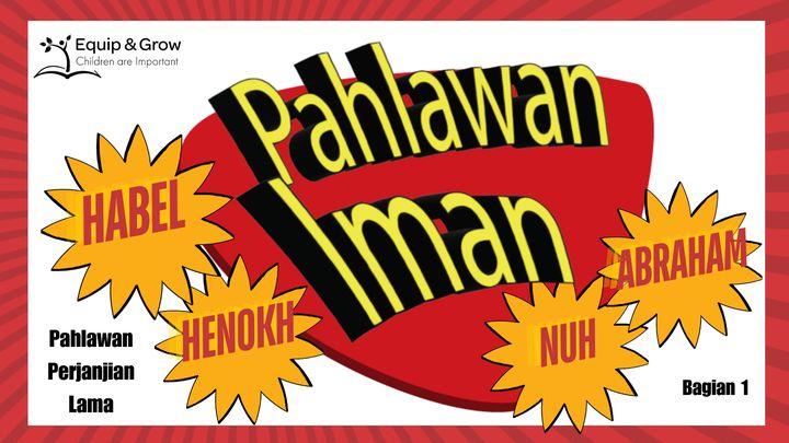 Pahlawan Iman – Bagian 1