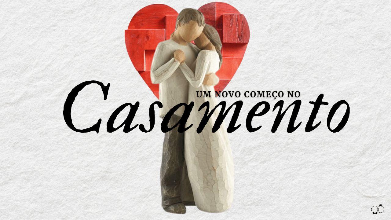 Um Novo Começo No Casamento