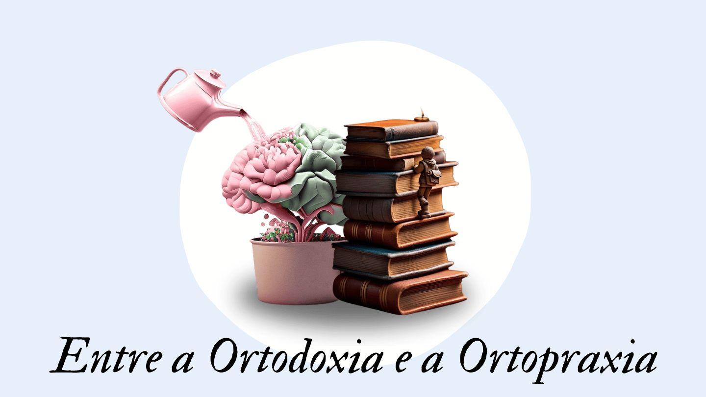 Entre a Ortodoxia e a Ortopraxia Tiago 2:17-18 Nova Almeida Atualizada