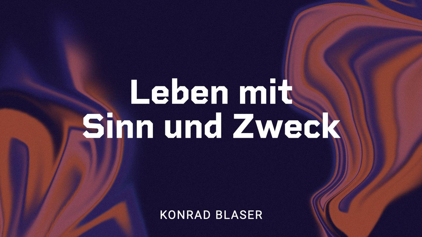 Leben mit Sinn und Zweck Epheser 5:16-17 Neue Genfer Übersetzung
