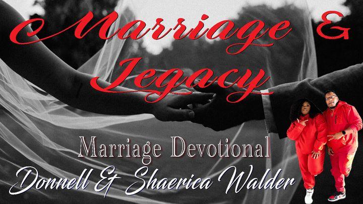 Marriage & Legacy
