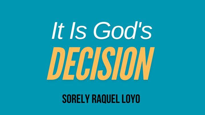It Is God's Decision
