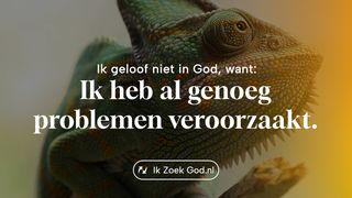 Ik geloof niet in God, want… ik heb al genoeg problemen veroorzaakt เยเนซิศ 3:19 พระคริสตธรรมคัมภีร์ ฉบับ 1940