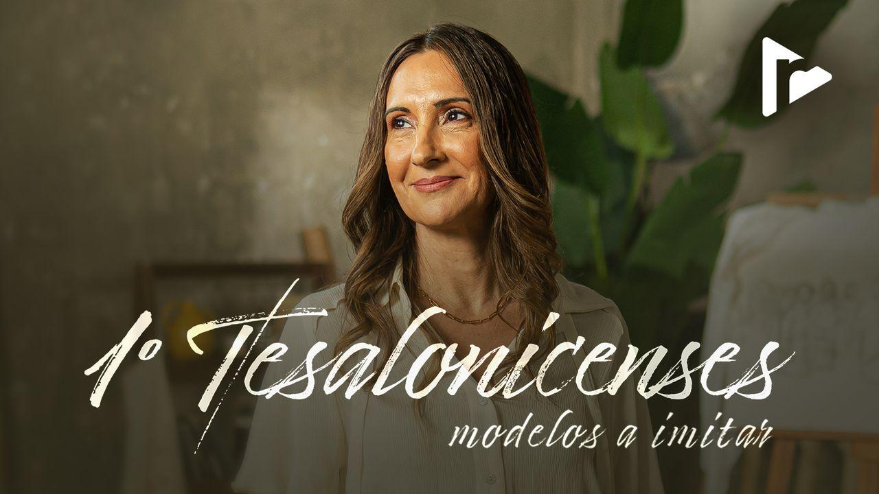 1 Tesalonicenses: Modelos a imitar