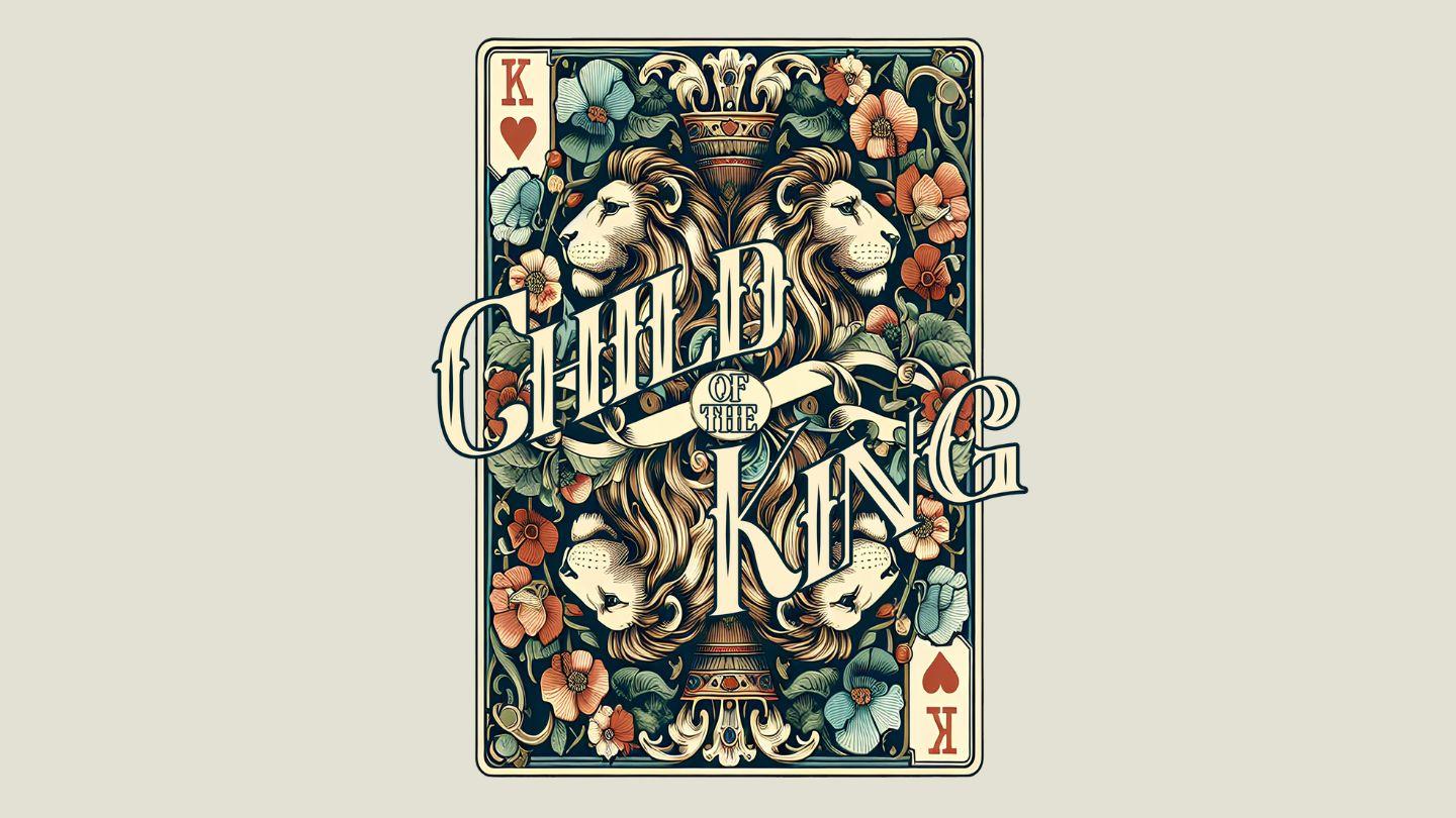 Child of the King Revelation 5:6-12 King James Version