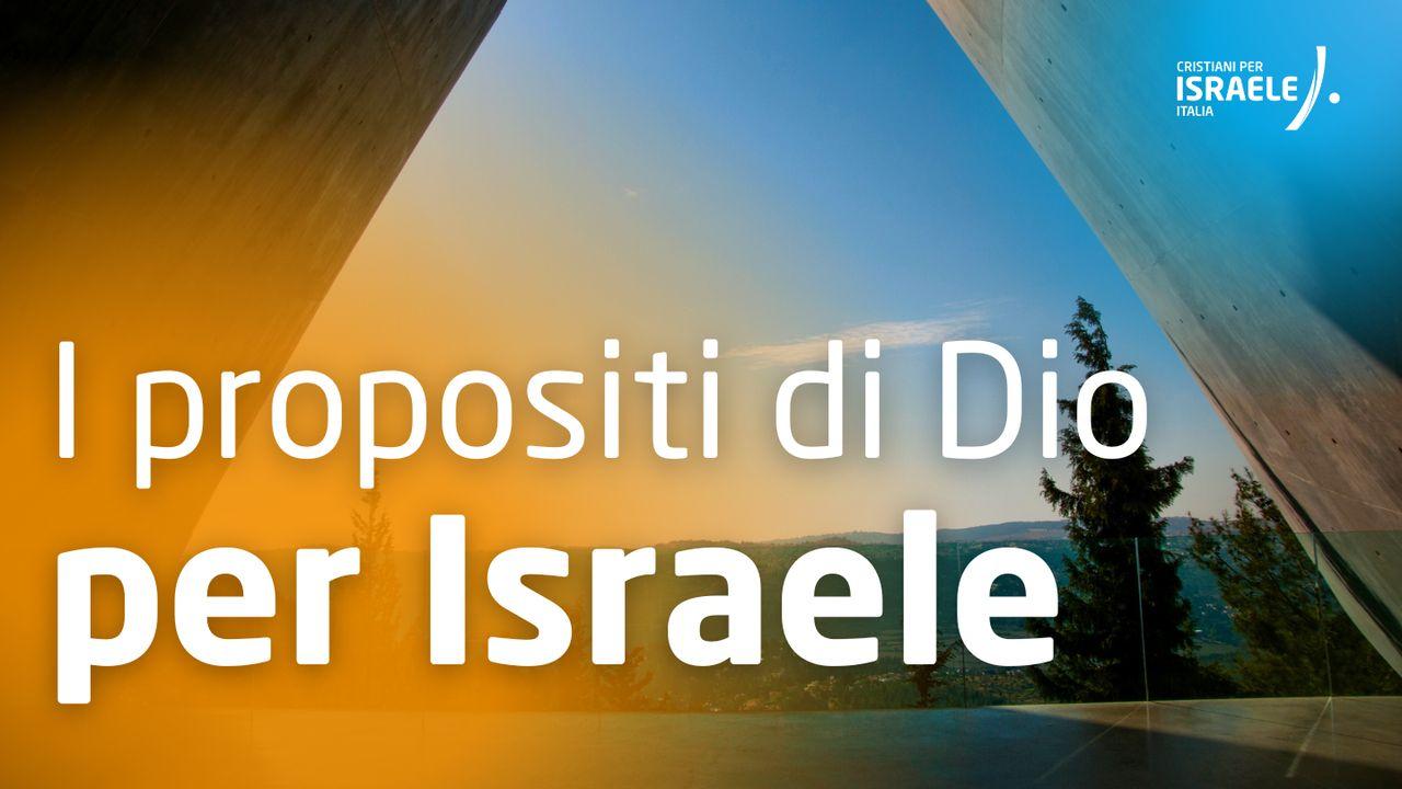I Propositi Di Dio per Israele