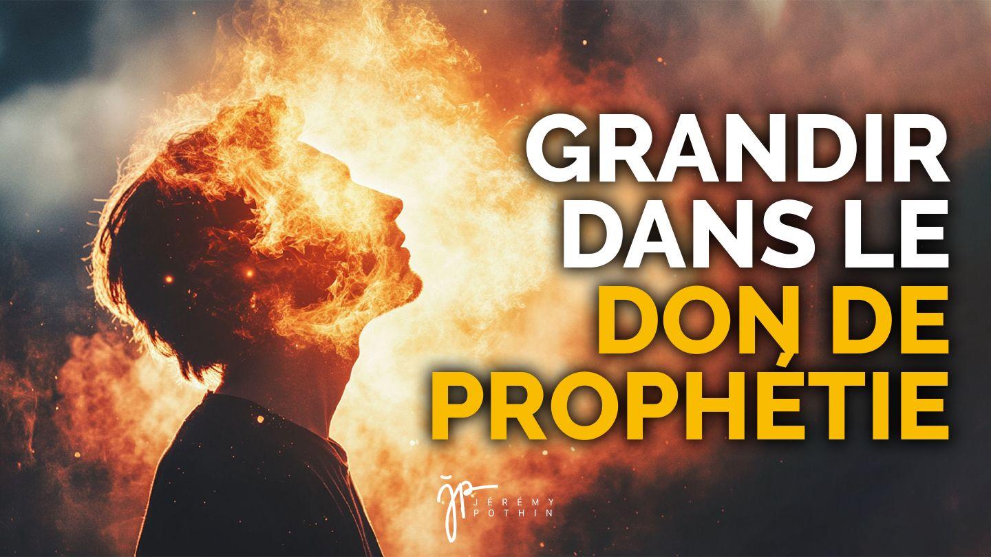 Grandir dans le don de prophétie 1 Corinthiens 13:9-12 La Bible du Semeur 2015