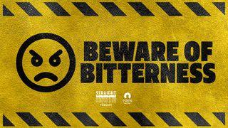 Beware of Bitterness Job 2:7-9 King James Version