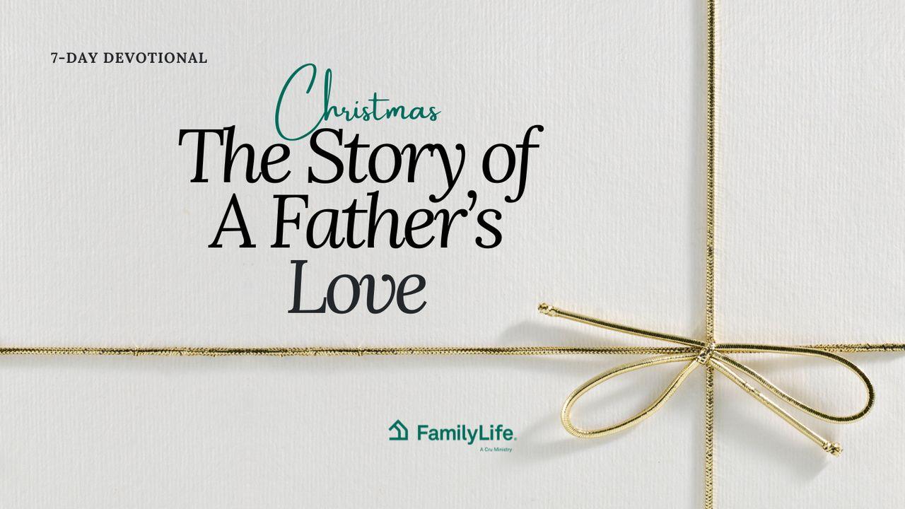 Christmas: The Story of a Father's Love