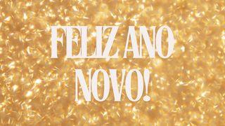Feliz Ano Novo! Eclesiastes 3:1-4 Nova Versão Internacional - Português