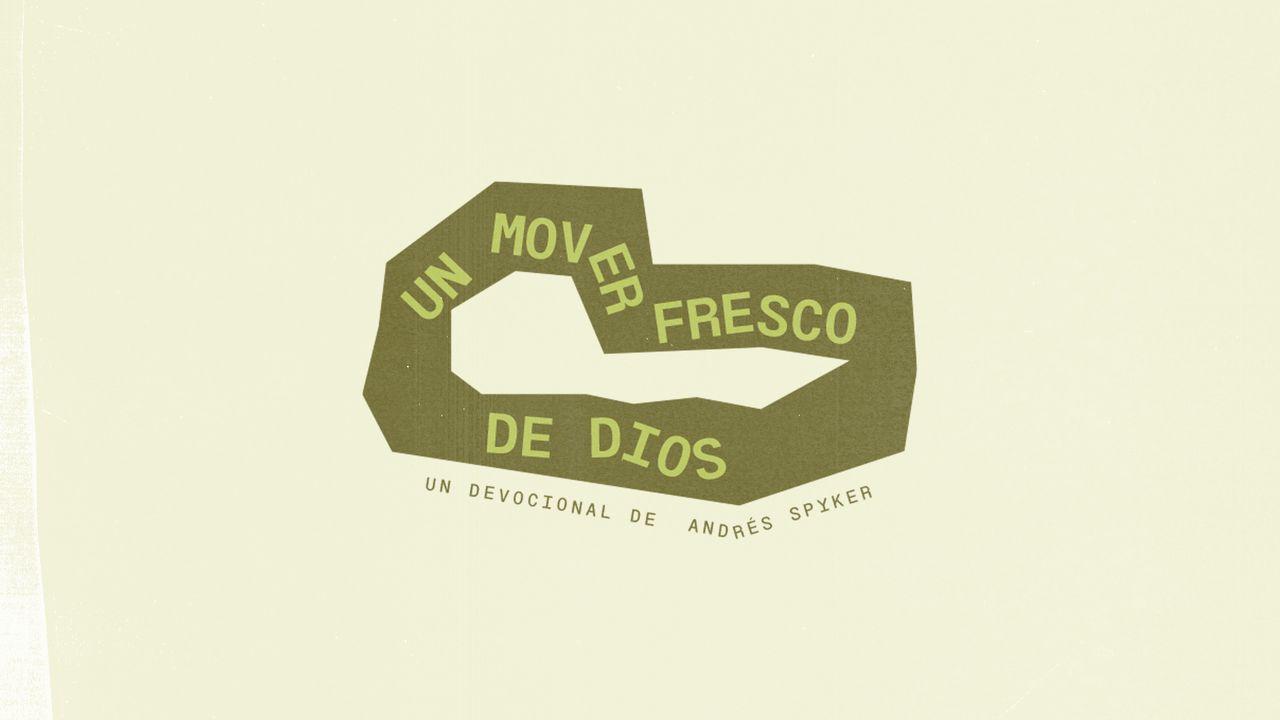 Un Mover Fresco De Dios