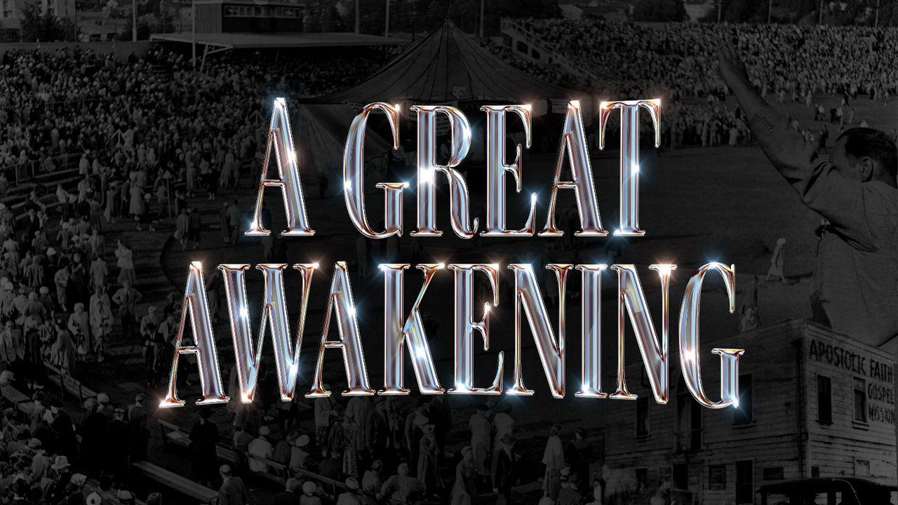 A Great Awakening: Revival's Hour. 