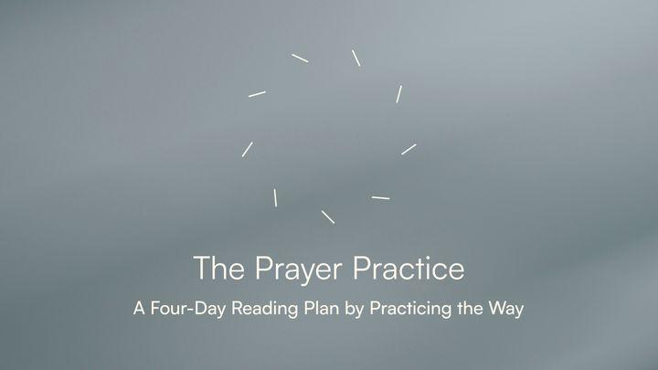 The Prayer Practice