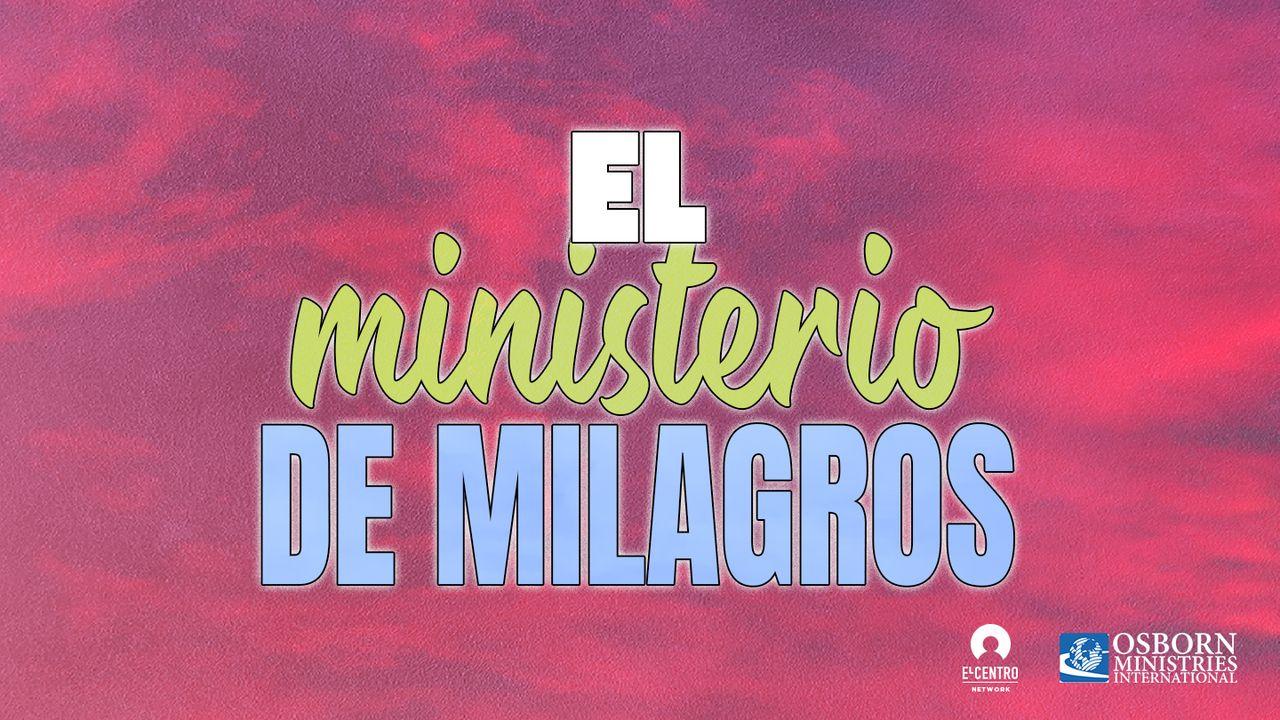 El Ministerio De Milagros