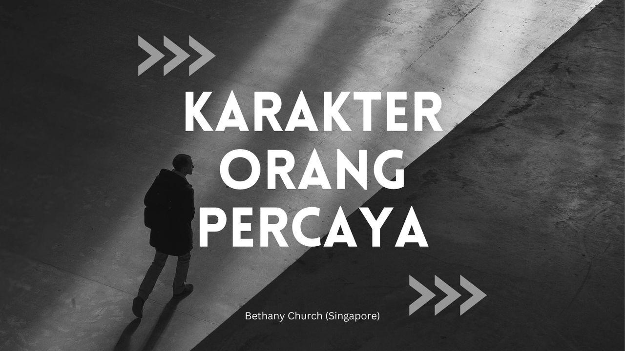 Karakter Orang Percaya