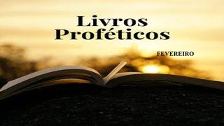 Livros Proféticos - Fevereiro Isaías 30:18-33 Almeida Revista e Corrigida