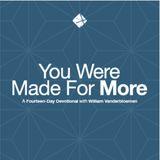 You Were Made for More