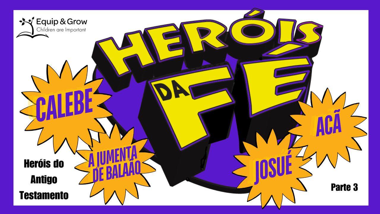Heróis Da Fé Parte 3
