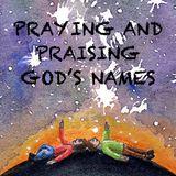 Praying And Praising God's Names