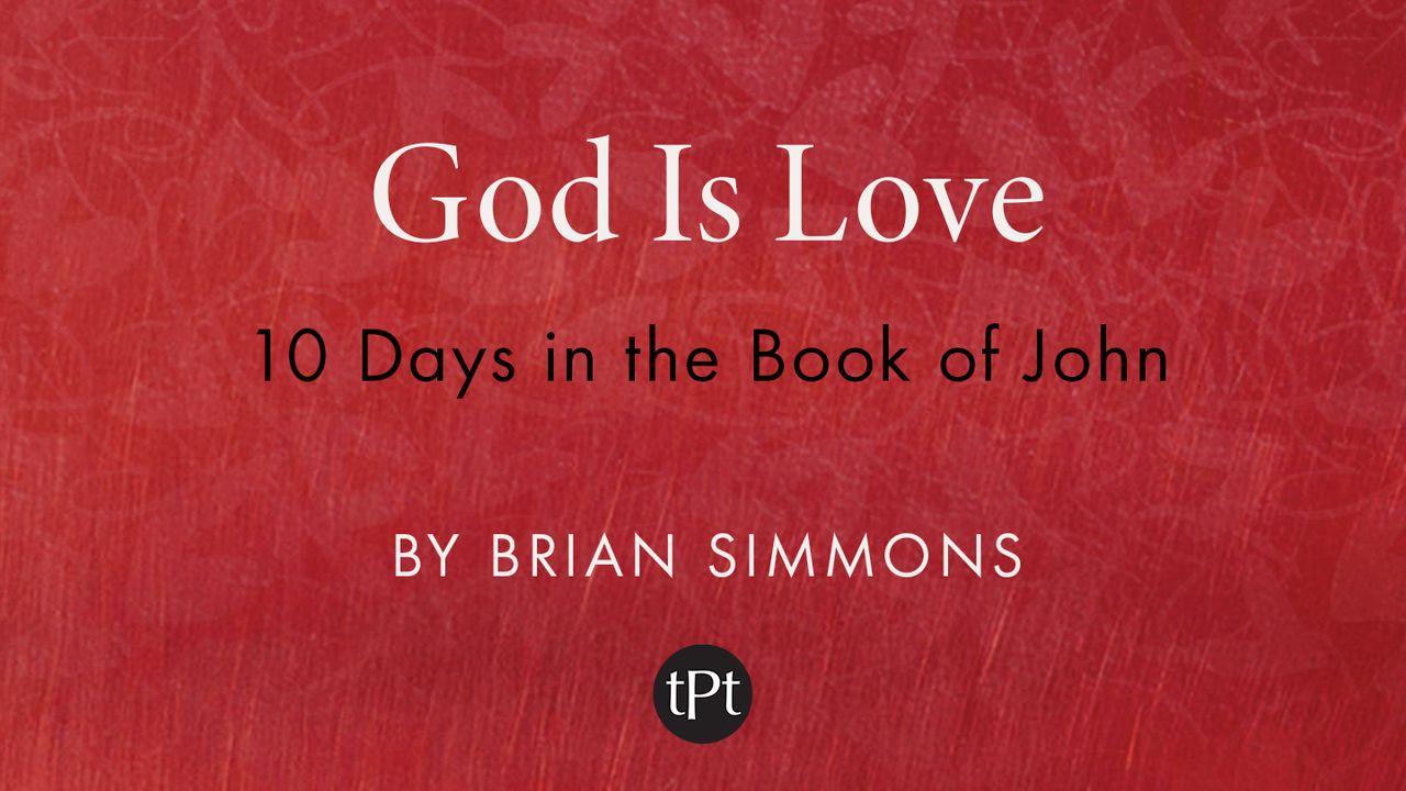 God Is Love: 10 Days in the Book of John