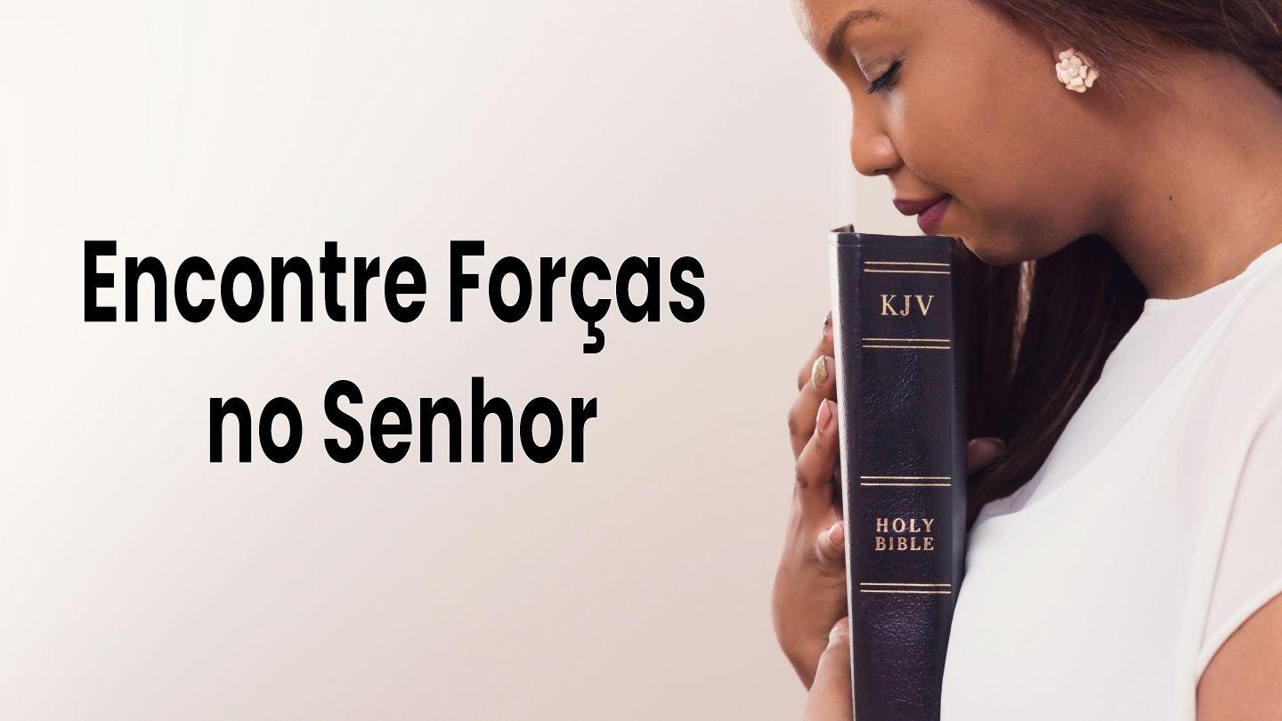 Encontre Forças No Senhor ISAÍAS 35:3-10 a BÍBLIA para todos Edição Católica