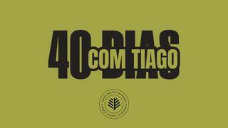 40 Dias Com Tiago