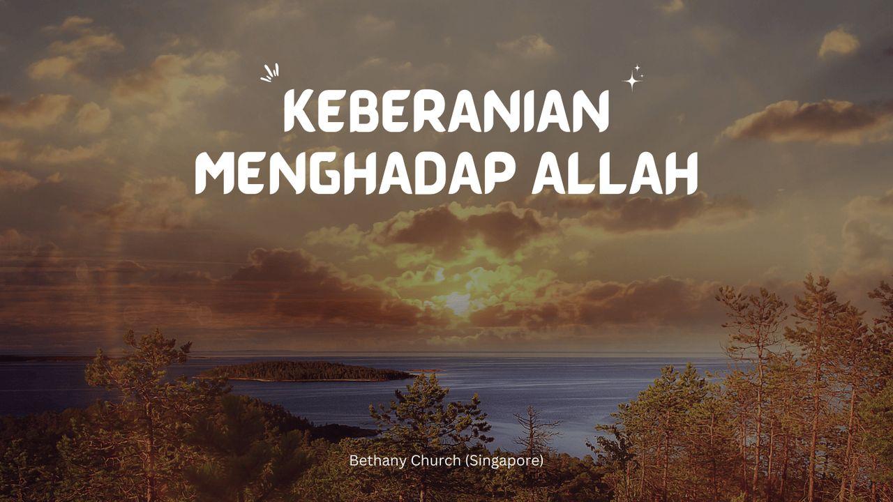 Keberanian Menghadap Allah